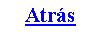 Cuadro de texto: Atr�s